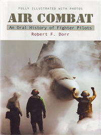 Air Combat: An Oral History of Fighter Pilots 